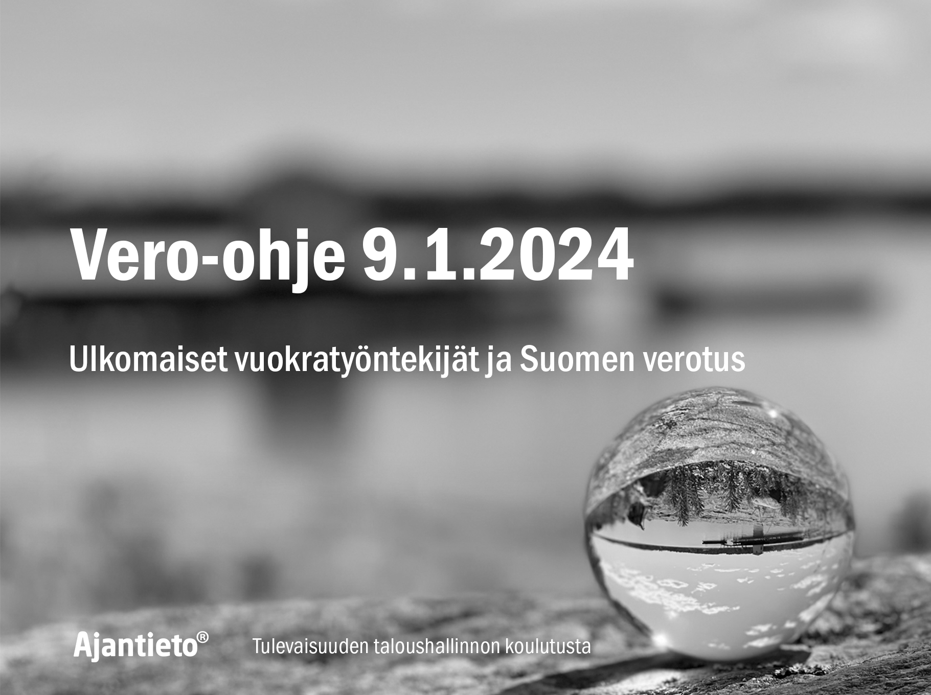 Verotus Vero-ohje 9.1.2024 - Ulkomaiset vuokratyöntekijät ja Suomen verotus ...